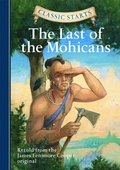 Cover: Classic Starts&reg;: The Last of the Mohicans - Union Square & Co.