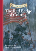 Cover: Classic Starts&reg;: The Red Badge of Courage - Union Square & Co.