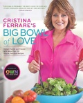 Cover: Cristina Ferrare's Big Bowl of Love - Union Square & Co.