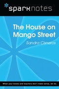 Cover: The House on Mango Street (SparkNotes Literature Guide) - Union Square & Co.