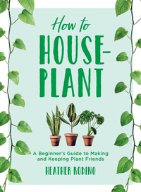 Enlarge image Cover: How to Houseplant - Union Square & Co.