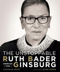 Enlarge image Cover: The Unstoppable Ruth Bader Ginsburg - Union Square & Co.