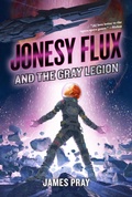 Cover: Jonesy Flux and the Gray Legion - Union Square & Co.