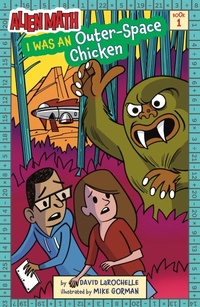 Enlarge image Cover: I Was an Outer-Space Chicken (Alien Math Book 1) - Union Square & Co.