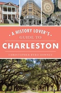 Bild: History Lover's Guide to Charleston, A - The History Press