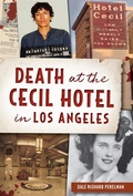 Bild: Death at the Cecil Hotel in Los Angeles - The History Press