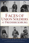 Bild: Faces of Union Soldiers at Fredericksburg - The History Press