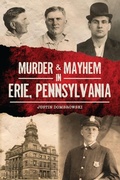 Bild: Murder & Mayhem in Erie, Pennsylvania - The History Press