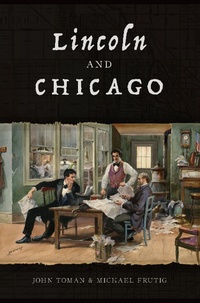 Bild: Lincoln and Chicago - The History Press