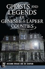Cover: Ghosts and Legends of Genesee & Lapeer Counties - The History Press