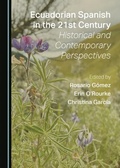 Cover: Ecuadorian Spanish in the 21st Century - Cambridge Scholars Publishing
