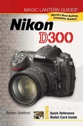 Cover: Magic Lantern Guides&reg;: Nikon D300 - Union Square & Co.