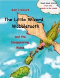 Cover: The Little Wizard Wobbletooth and the Disappearing Wand (Read-aloud stories from the castle in the clouds, #3) - Babelcube Inc.