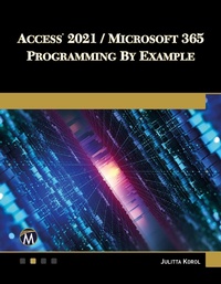 Abbildung von: Access 2021 / Microsoft 365 Programming by Example - Mercury Learning & Information
