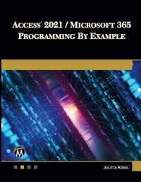 Abbildung von: Access 2021 / Microsoft 365 Programming by Example - Mercury Learning & Information