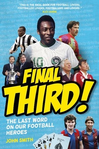 Enlarge image Cover: Final Third! - Pitch Publishing Ltd