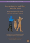 Cover: Roman Pottery and Glass Manufactures: Production and Trade in the Adriatic Region and Beyond - Archaeopress Archaeology