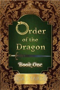 Cover: Order of the Dragon-Book One (Dragons, #1) - Alhambra Press