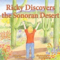 Cover: Ricky Discovers the Sonoran Desert - Book Services US