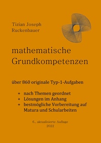 Abbildung von: mathematische Grundkompetenzen - Ruckenbauer, Tizian Joseph