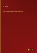 Cover: Die Photometrie der Gestirne - Outlook Verlag