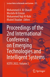 Enlarge image Cover: Proceedings of the 2nd International Conference on Emerging Technologies and Intelligent Systems - Springer