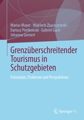 Cover: Grenz&uuml;berschreitender Tourismus in Schutzgebieten - Springer VS