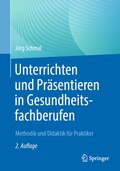Abbildung von: Unterrichten und Präsentieren in Gesundheitsfachberufen - Springer