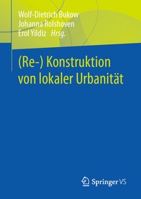 Abbildung von: (Re-) Konstruktion von lokaler Urbanität - Springer VS
