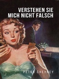 Cover: Verstehen Sie mich nicht falsch - BoD - Books on Demand