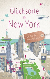 Abbildung von: Glücksorte in New York - Droste Verlag GmbH