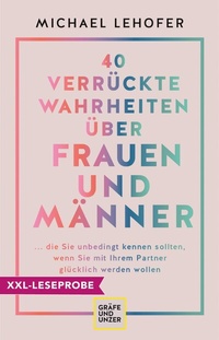 Abbildung von: XXL-Leseprobe: 40 verrückte Wahrheiten über Frauen und Männer - Gräfe und Unzer
