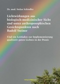Cover: Lichtwirkungen aus biologisch-medizinischer Sicht und unter anthroposophischen Gesichtspunkten nach Rudolf Steiner - M&ouml;llmann, Ch