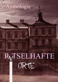 Abbildung von: Rätselhafte Orte - Shadodex - Verlag der Schatten