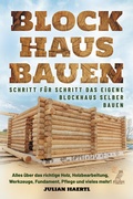 Bild: Blockhaus bauen - Schritt für Schritt das eigene Blockhaus selber bauen - Eulogia Verlags GmbH