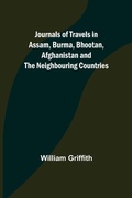 Cover: Journals of Travels in Assam, Burma, Bhootan, Afghanistan and the Neighbouring Countries - Alpha Editions