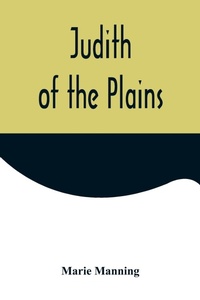 Enlarge image Cover: Judith of the Plains - Alpha Editions