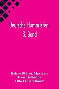 Abbildung von: Deutsche Humoristen, 3. Band - Alpha Editions