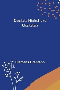 Abbildung von: Gockel, Hinkel und Gackeleia - Alpha Editions