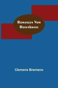 Abbildung von: Romanzen vom Rosenkranz - Alpha Editions