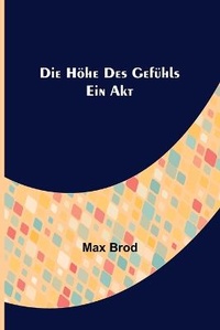 Abbildung von: Die Hoehe des Gefuehls - Alpha Editions