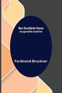 Abbildung von: Der zerstoerte Tasso - Alpha Editions