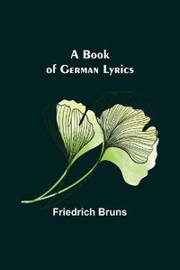 Abbildung von: A Book of German Lyrics - Alpha Editions