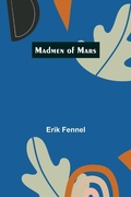 Cover: Madmen of Mars - Alpha Editions
