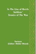Cover: In the Line of Battle; Soldiers' Stories of the War - Alpha Editions