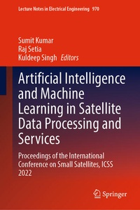 Enlarge image Cover: Artificial Intelligence and Machine Learning in Satellite Data Processing and Services - Springer
