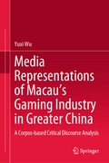 Cover: Media Representations of Macau's Gaming Industry in Greater China - Springer