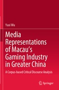 Cover: Media Representations of Macau's Gaming Industry in Greater China - Springer