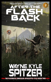 Enlarge image Cover: After the Flashback: The Flashback/Dinosaur Apocalypse Trilogy, Book Two (The Flashback Trilogy, #2) - The Flashback Trilogy