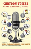 Cover: Cartoon Voices of the Golden Age, Vol. 2 (hardback) - BEARMANOR MEDIA